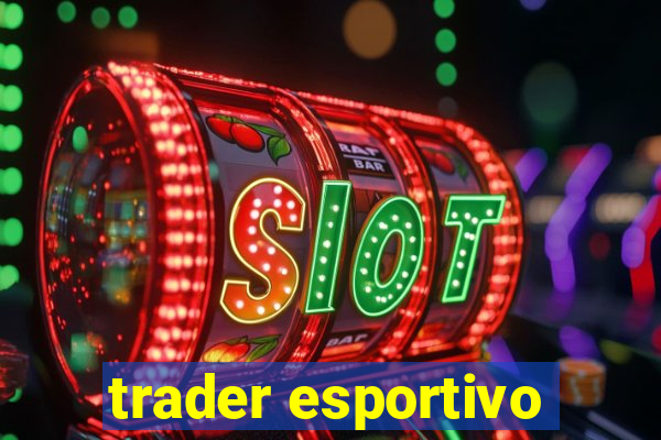 trader esportivo